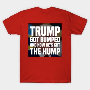 Trump’s Got The Hump T-Shirt
